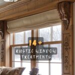 The Coziest Rustic Window Treatments That'll Make Your Home Feel Like a Warm Hug