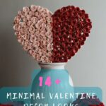 My Minimal Valentine Decor Is Taking Over Homes